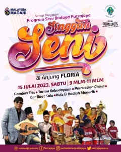 SINGGAH SENI PUTRAJAYA @ ANJUNG FLORIA 2023