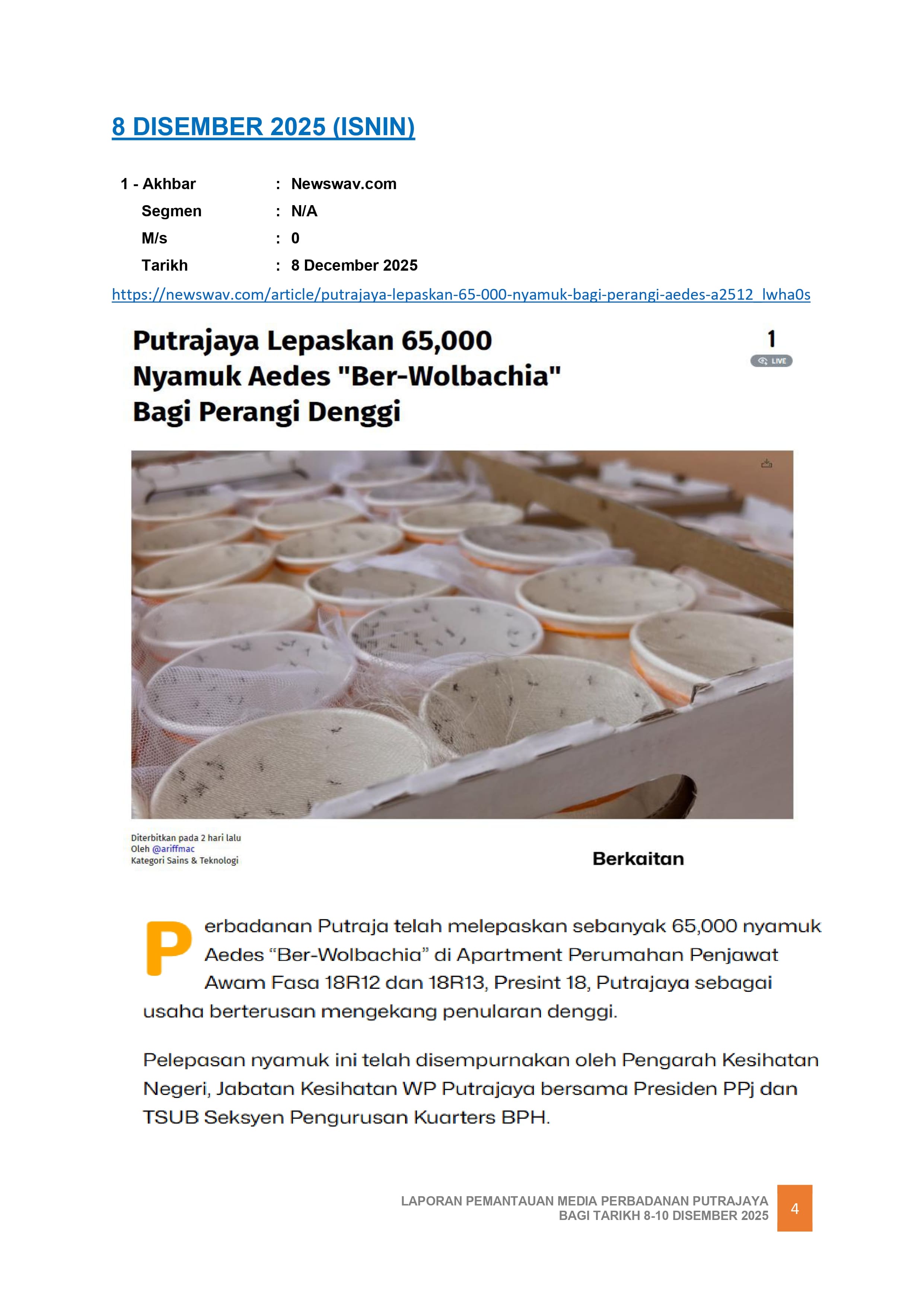 PUTRAJAYA LEPASKAN 65,000 NYAMUK AEDES "BER-WOLBACJIA" BAGI PERANGI DENGGI