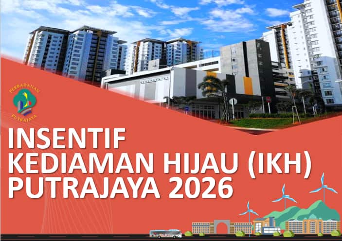 INSENTIF KEDIAMAN HIJAU PUTRAJAYA 2026 (IKH PUTRAJAYA 2026)