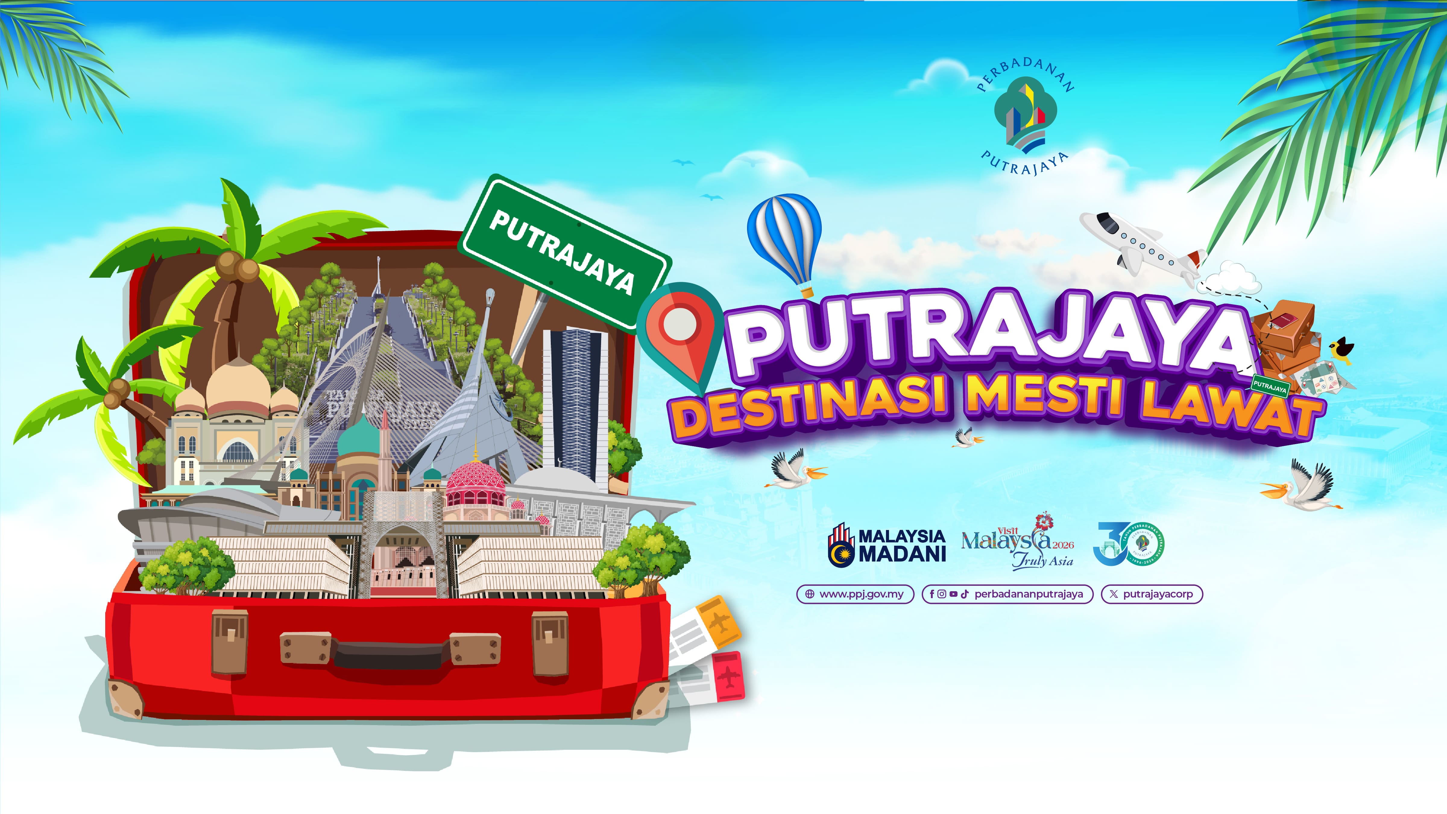 PUTRAJAYA DESTINASI MESTI LAWAT