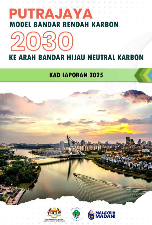 Putrajaya Model Bandar Rendah Karbon : Kad Laporan 2025