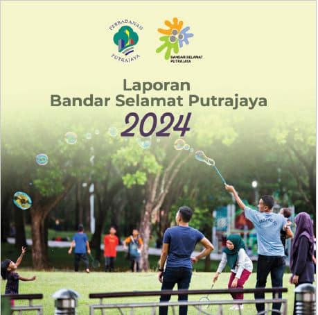 Laporan Bandar Selamat Putrajaya Tahun 2024
